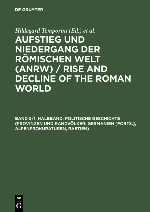 Politische Geschichte (Provinzen und Randvolker: Germanien [Forts.], Alpenprokuraturen, Raetien)