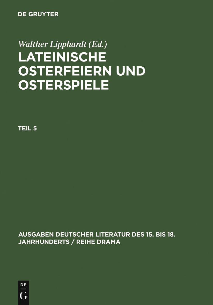 Lateinische Osterfeiern und Osterspiele. Teil 5