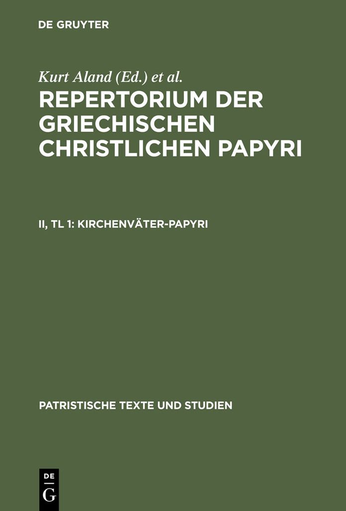 Kirchenvater-Papyri: Teil 1: Beschreibungen <RGCP II/1>
