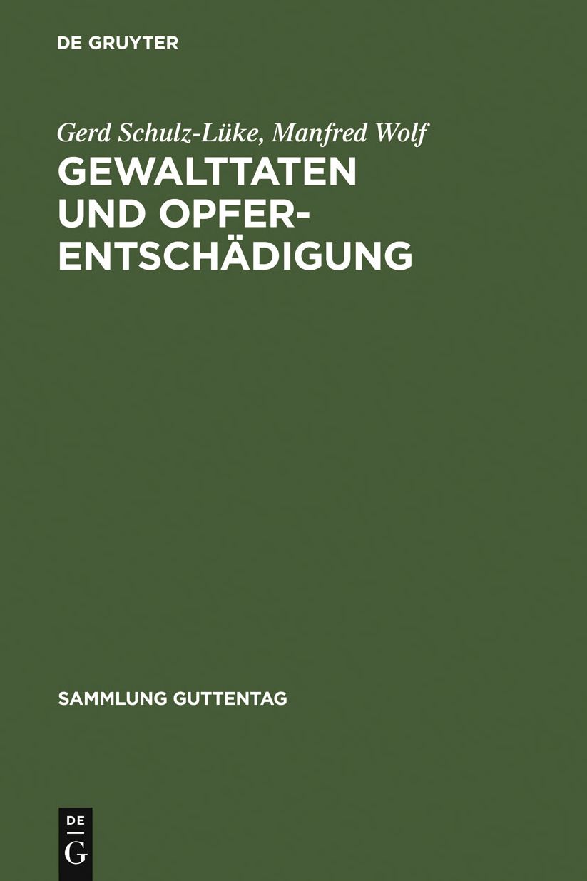 Gewalttaten und Opferentschadigung: Kommentar zum Gesetz uber die Entschadigung fur Opfer von Gewalttaten