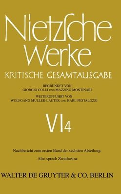 Nachbericht zum ersten Band der sechsten Abteilung: Also sprach Zarathustra
