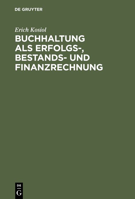 Buchhaltung als Erfolgs-, Bestands- und Finanzrechnung: Grundlagen, Verfahren, Anwendungen
