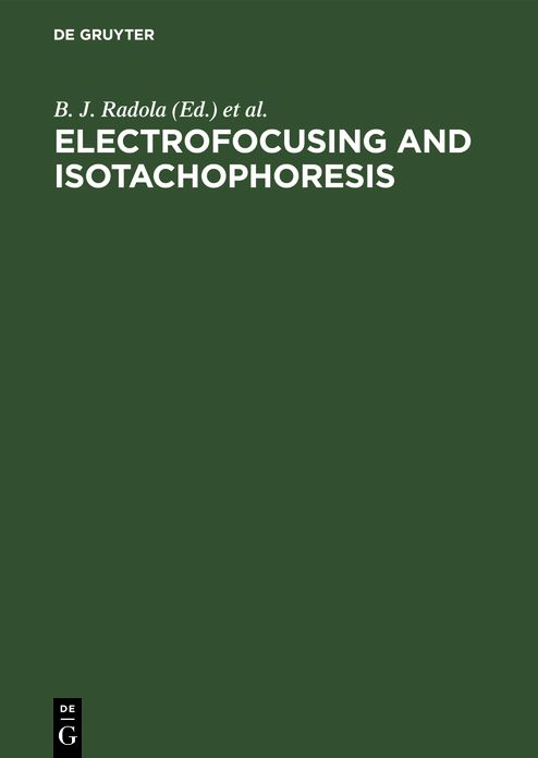 Electrofocusing and Isotachophoresis: International Symposium, Hamburg