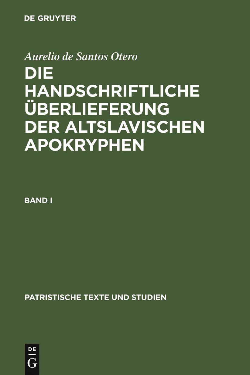 Die handschriftliche Uberlieferung der Altslavischen Apokryphen