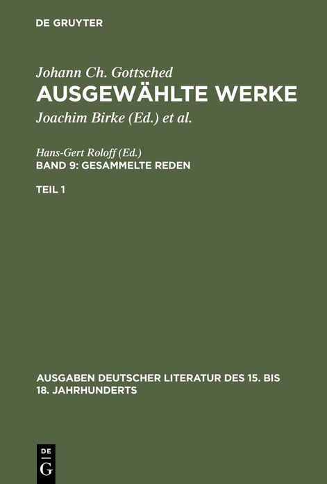 Johann Ch. Gottsched: Ausgewahlte Werke. Bd 9: Gesammelte Reden. Bd 9/Tl 1