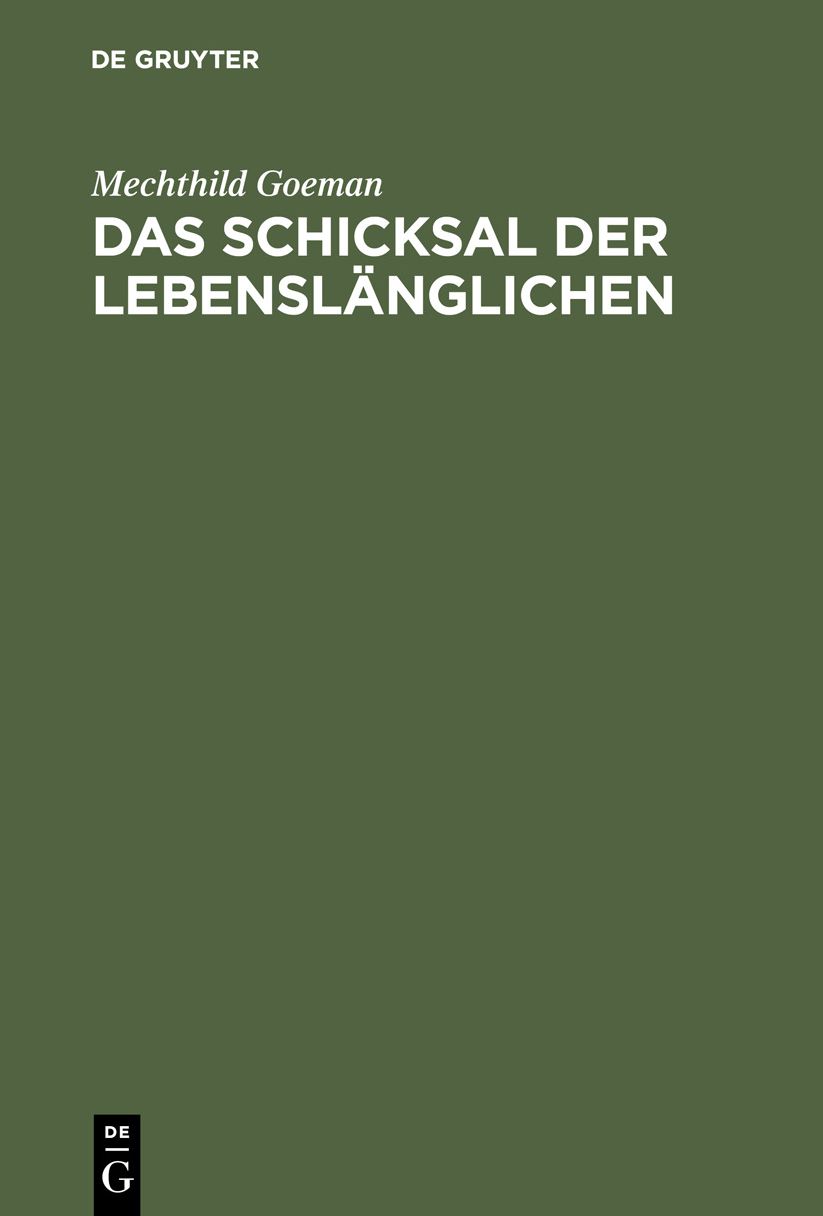 Das Schicksal der LebenslÃ¤nglichen: Erhebungen zur Lebenssituation und zur Sozialprognose von begnadigten Langzeitgefangenen