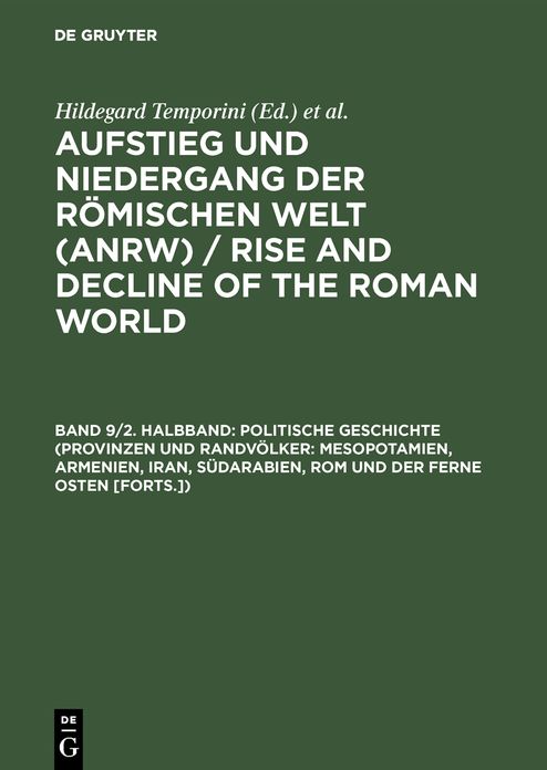 Politische Geschichte (Provinzen und Randvolker: Mesopotamien, Armenien, Iran, Sudarabien, Rom und der Ferne Osten [Forts.])