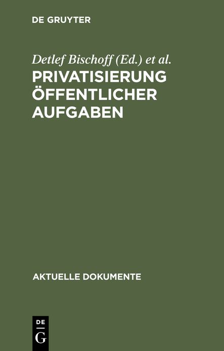 Privatisierung offentlicher Aufgaben: Ausweg aus der Finanzkrise des Staates?