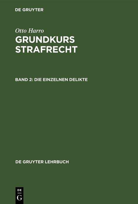Die einzelnen Delikte: Ein Lernbuch, aus: Grundkurs Strafrecht, [2]