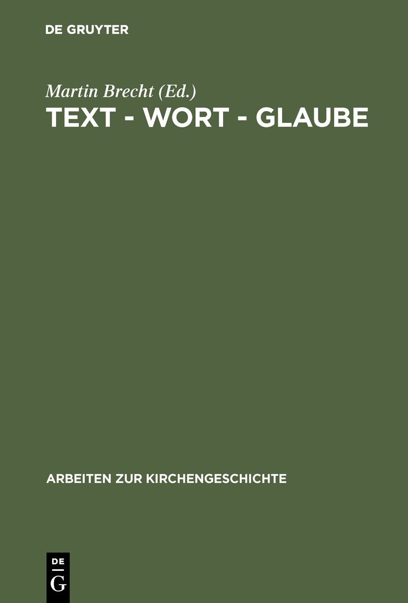 Text - Wort - Glaube: Studien zur Überlieferung, Interpretation und Autorisierung biblischer Texte