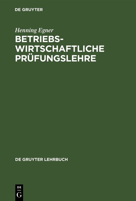 Betriebswirtschaftliche Prüfungslehre: Eine Einführung