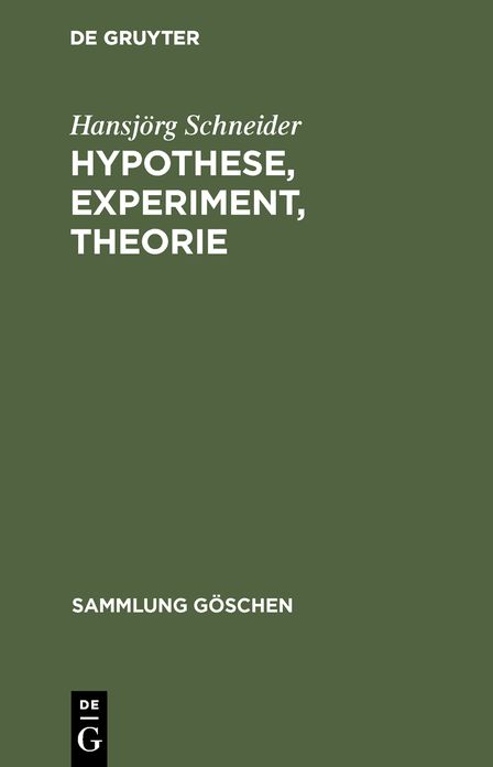 Hypothese, Experiment, Theorie: Zum Selbstverständnis der Naturwissenschaft