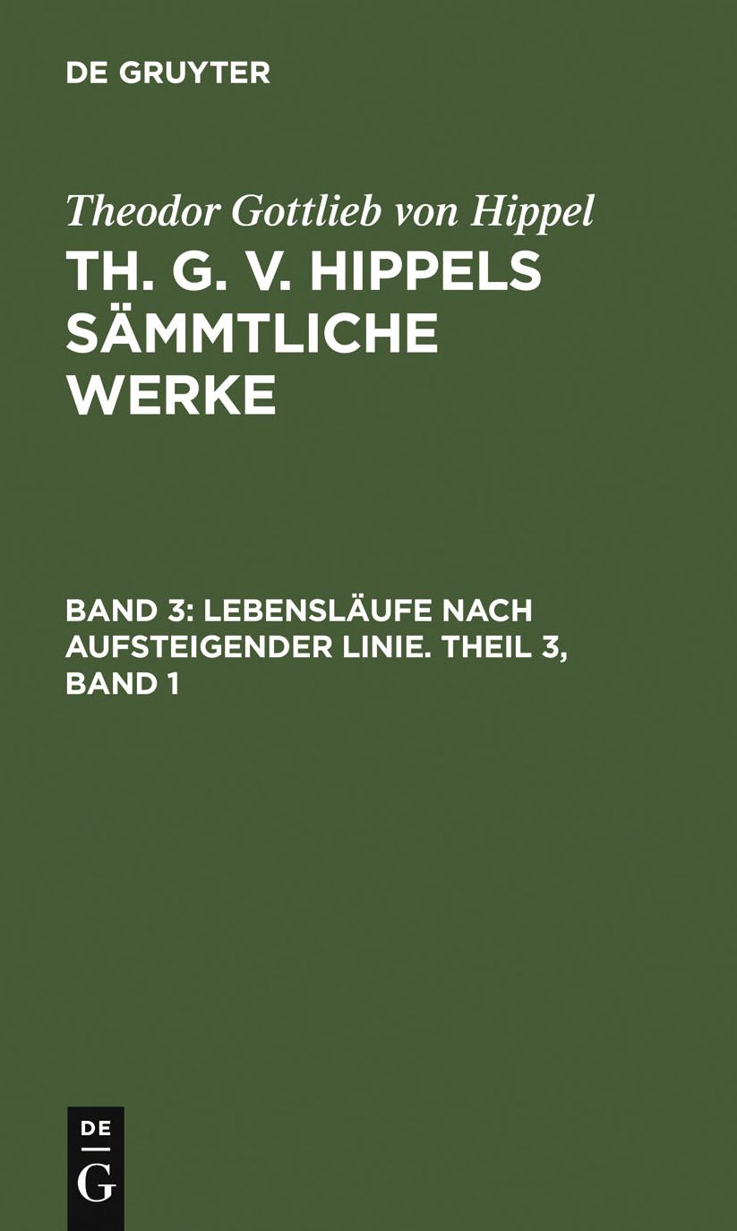 Lebenslaufe nach aufsteigender Linie. Theil 3, Band 1