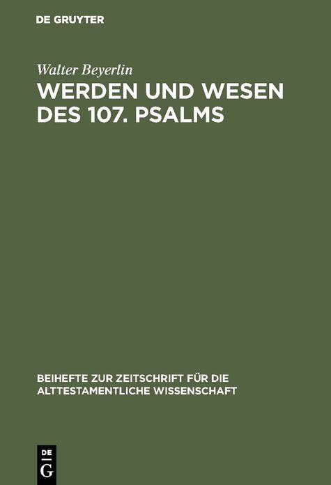 Werden und Wesen des 107 Psalms