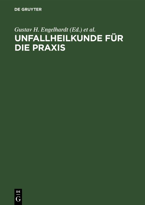 Unfallheilkunde fÃ¼r die Praxis: Vormals Ehalt Unfallpraxis