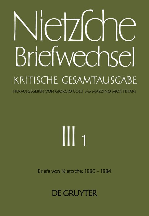 About. 3,,Kritische Gesamtausgabe,3 about. (CA. 20 Bde),BD 1,Briefe Von Friedrich Nietzsche Januar 1880-Dezember 1884