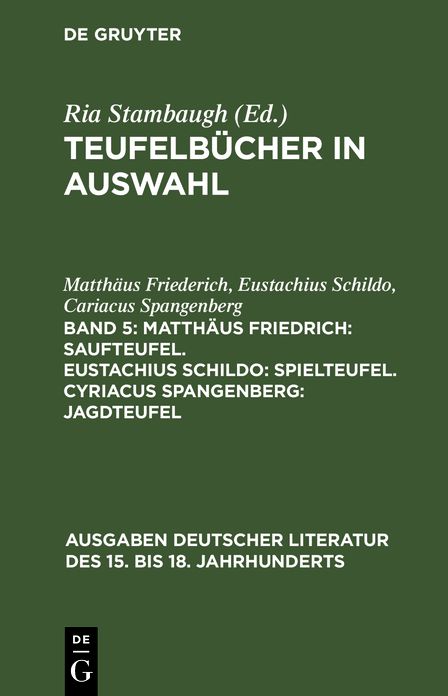 Teufelbucher in Auswahl, 5: Saufteufel. - Schildo, Eustachius: Spielteufel. - Spangenberg, Cyriacus: Jagdteufel