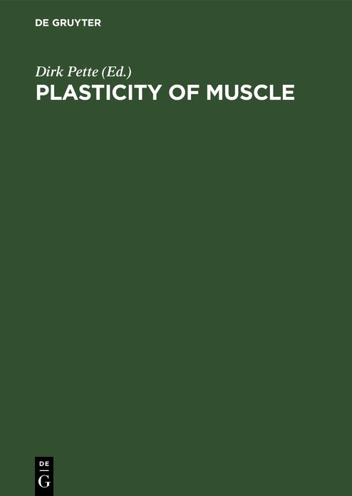 Plasticity of Muscle: Proceedings of a Symposium held at the University of Konstanz, Germany, September 23-28, 1979