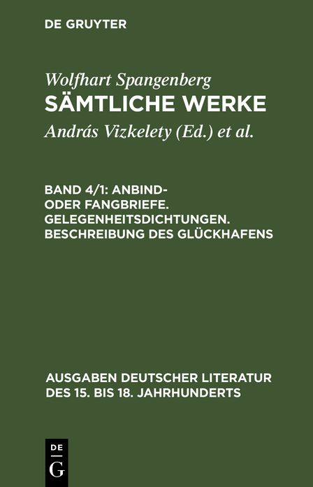 Samtliche Werke: Anbind-oder Fangbriefe. Gelegenheitsdichtungen. Beschreibung des Gluckhafens