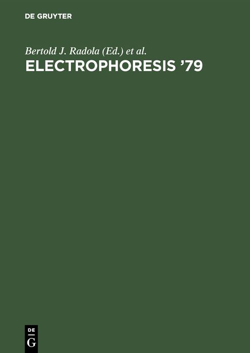 Electrophoresis 1979: Methods and Theories, Biochemical and Clinical Applications