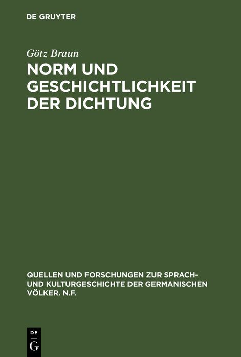 Norm und Geschichtlichkeit der Dichtung: Klassisch-Romantische Aethetik und Moderne Literatur