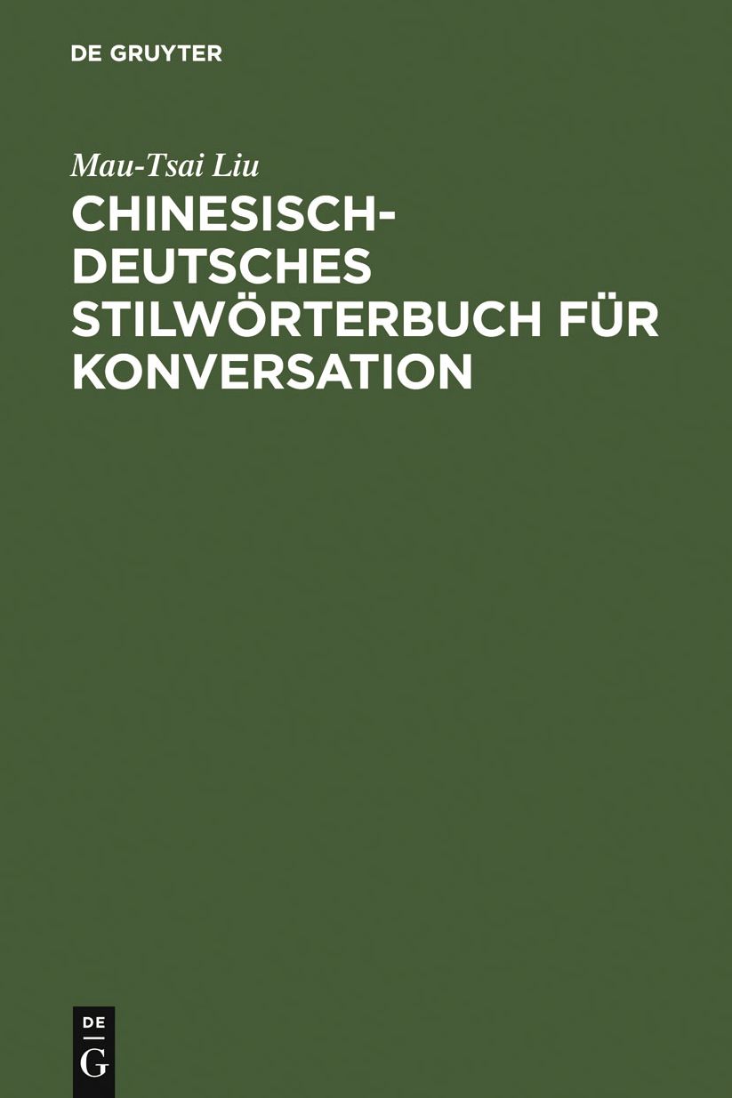 Chinesisch-Deutsches Stilworterbuch fur Konversation