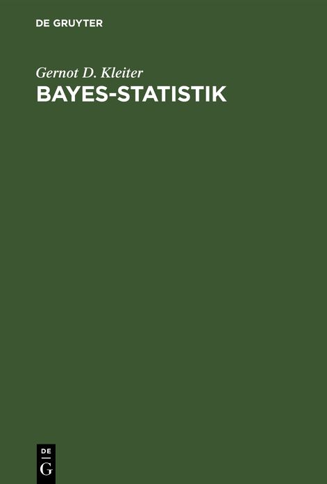 Bayes-Statistik,Grundlagen Und Anwendungen