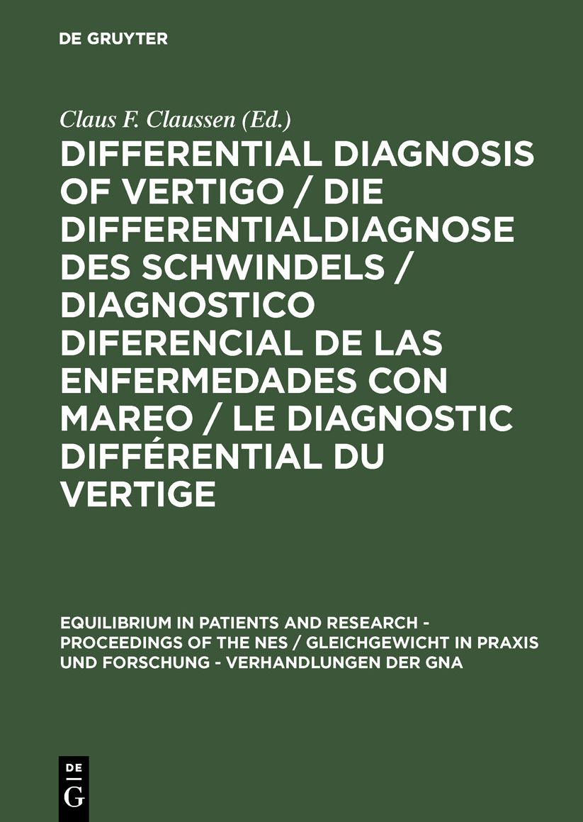 Differential Diagnosis of Vertigo / Die Differentialdiagnose des Schwindels /Diagnostico diferencial de las enfermedades con mareo / Le diagnostic différential du vertige: Proceedings of the 6th Scientific Meeting of the NES, Turku/Finland, 1979