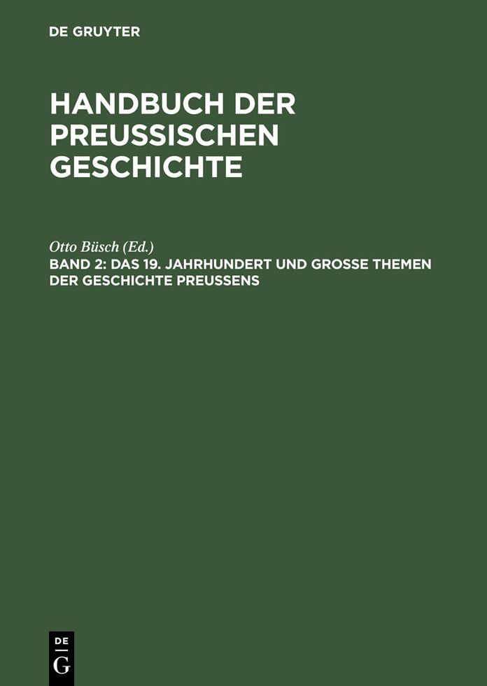 Das 19. Jahrhundert und Grosse Themen der Geschichte Preussens