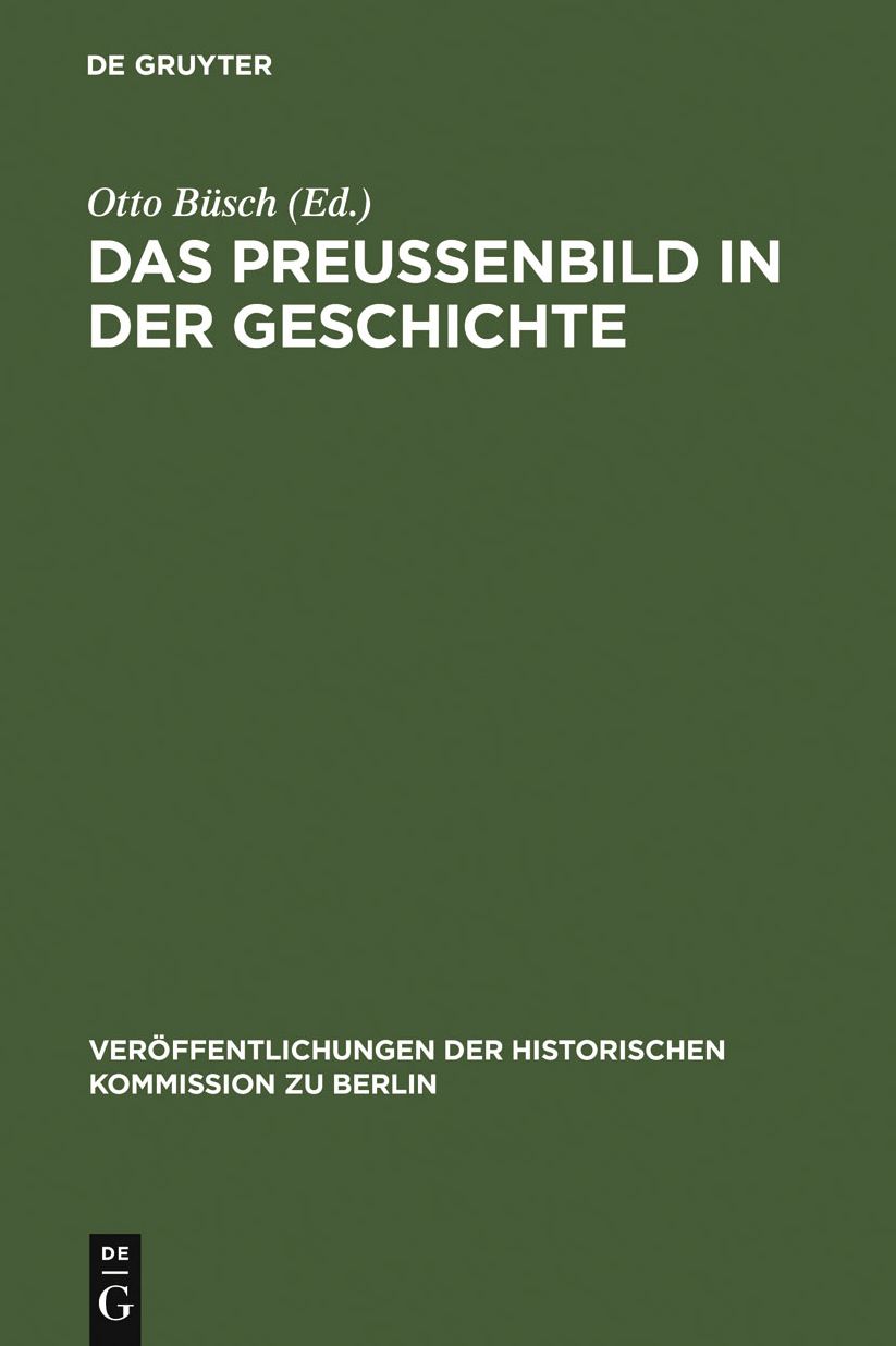 Das Preussenbild in der Geschichte: Protokoll eines Symposions