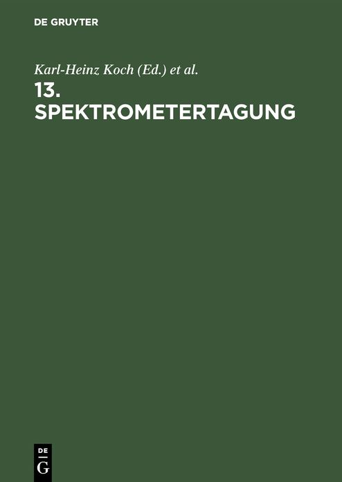 13. Spektrometertagung: Düsseldorf, 29. 9. -1. 10. 1980