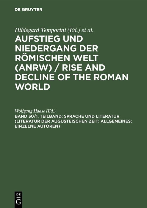 Sprache und Literatur (Literatur der augusteischen Zeit: Allgemeines; einzelne Autoren)