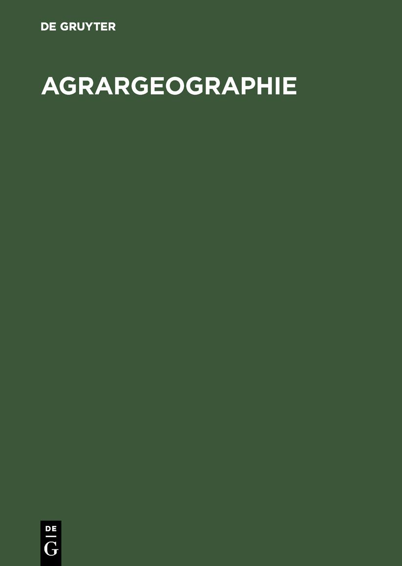 Agrargeographie: Strukturzonen und Betriebsformen in der Weltlandwirtschaft