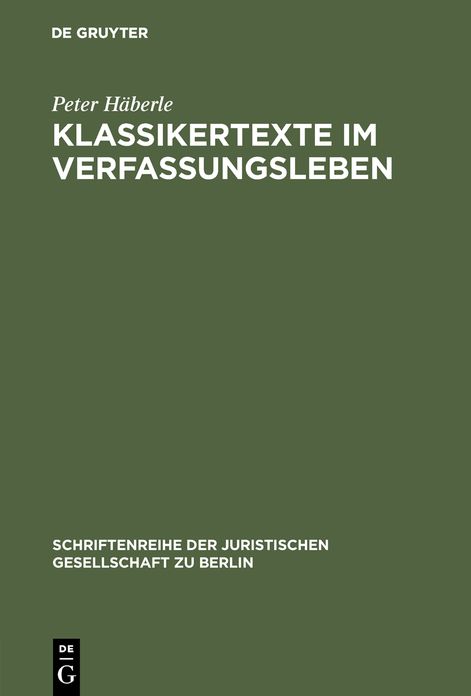Klassikertexte im Verfassungsleben: Vortrag gehalten vor der Berliner Juristischen Gesellschaft am 22. Oktober 1980