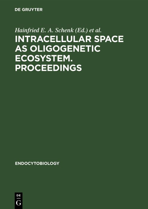 Intracellular space as oligogenetic ecosystem. Proceedings: Second International Colloquium on Endocytobiology, Tübingen, Germany, April 10-15, 1983