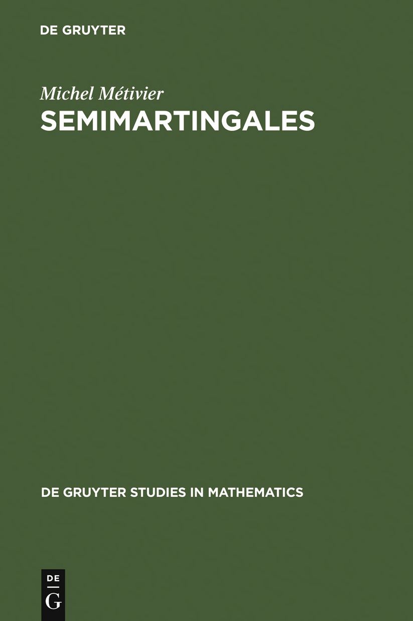 Semimartingales: A Course on Stochastic Processes