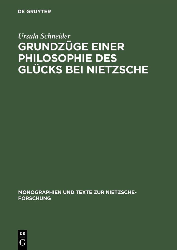 Grundzuge einer Philosophie des Glucks bei Nietzsche