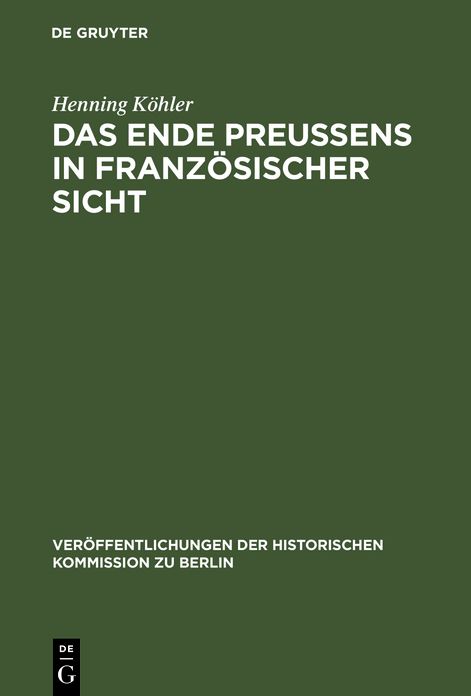 Das Ende Preussens in franzosischer Sicht