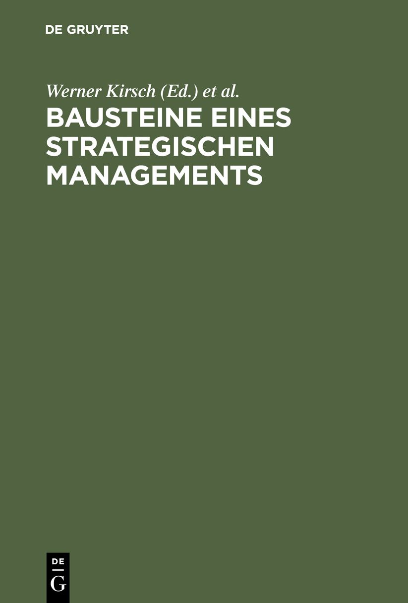 Bausteine eines Strategischen Managements: Dialoge zwischen Wissenschaft und Praxis