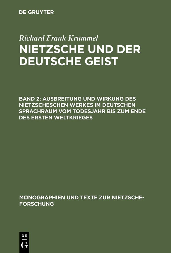 Ausbreitung und Wirkung des Nietzscheschen Werkes im deutschen Sprachraum vom Todesjahr bis zum Ende des Ersten Weltkrieges: Ein Schrifttumsverzeichnis der Jahre 1901 - 1918