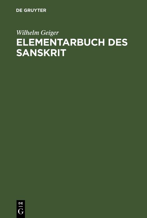 Elementarbuch des Sanskrit: Unter Berucksichtigung der vedischen Sprache