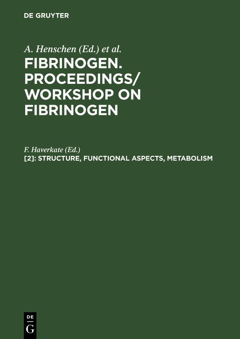 Fibrinogen: Structure-Functional Aspects - Metabolism