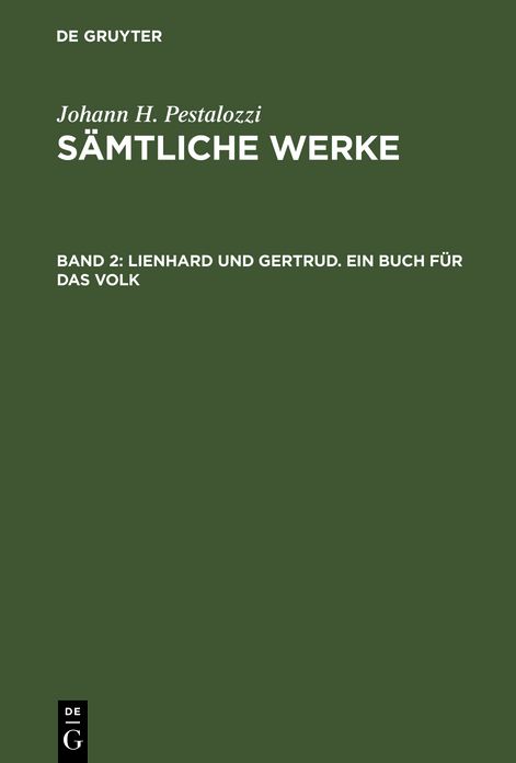 Lienhard und Gertrud. Ein Buch für das Volk: 1. und 2. Teil