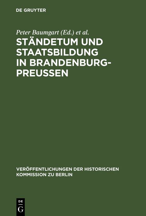 Standetum Und Staatsbildung in Brandenburg-Preussen,Ergebnisse Einer Internationalen Fachtagung