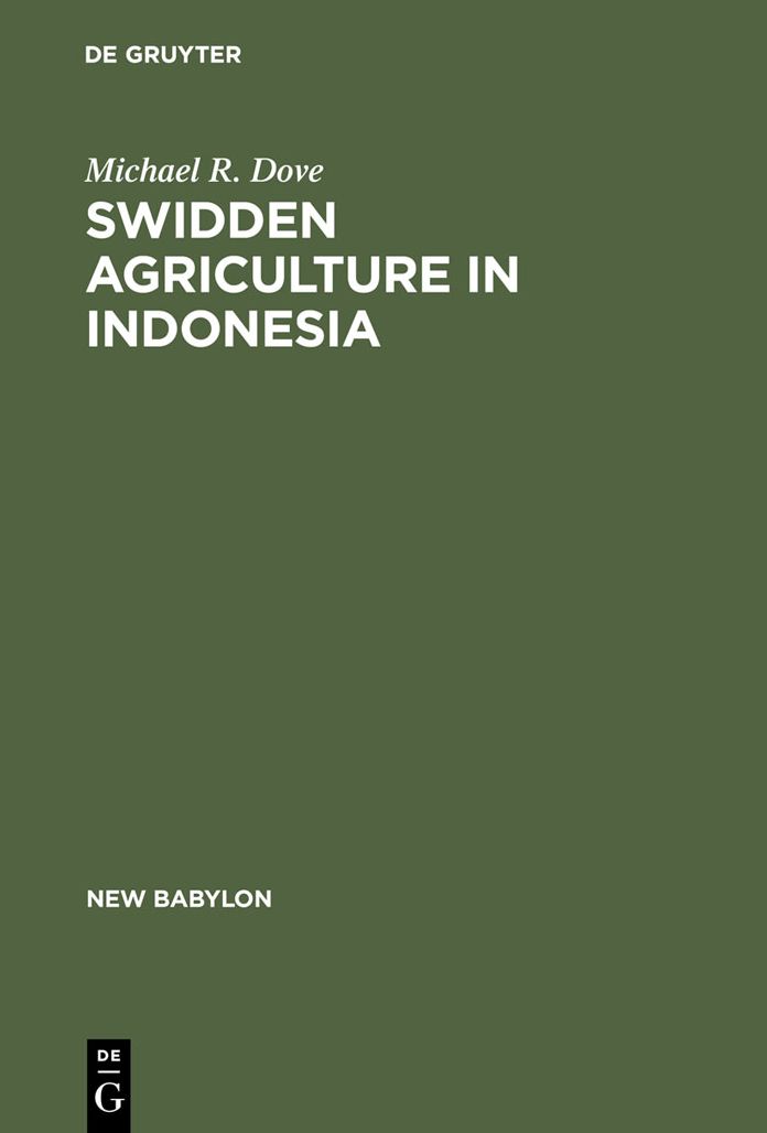 Swidden Agriculture in Indonesia: The Subsistence Strategies of the Kalimantan Kant