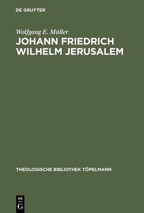 Johann Friedrich Wilhelm Jerusalem: Eine Untersuchung zur Theologie der "Betrachtungen uber die vornehmsten Wahrheiten der Religion"