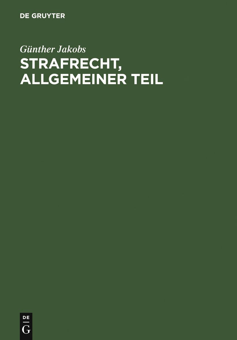 Strafrecht, Allgemeiner Teil: die Grundlagen und die Zurechnungslehre ; Lehrbuch
