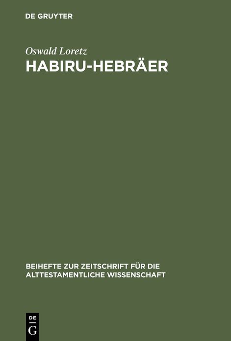 Habiru-Hebraer: Eine sozio-linguistische Studie uber die Herkunft des Gentiliziums cibri vom Appellativum habiru