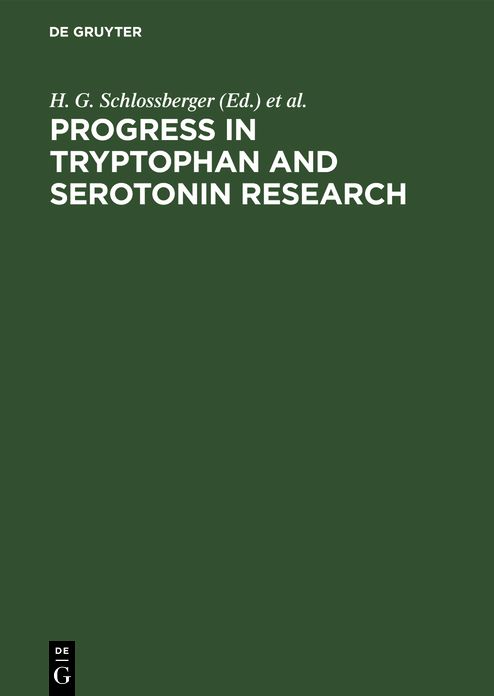 Progress in Tryptophan and Serotonin Research: Proceedings. Fourth Meeting of the International Study Group for Tryptophan Research ISTRY, Martinsried, Federal Republic of Germany, April 19-22, 1983