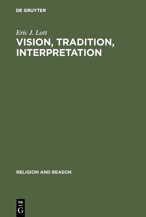 Religion and Reason: Vol 35. Vision,Tradition,Interpretation: Theology,Religion,and the Study of Religion